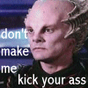 don't make me kick your ass
