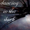 dancing in the dark